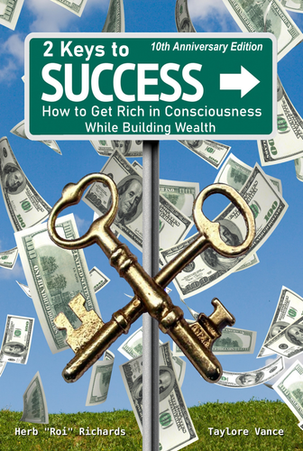 Book: 2 Keys to Success - How to Get Rich in Consciousness While Building Wealth