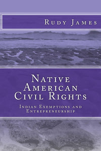 Book: Native American Civil Rights: Indian Exemptions and Entrepreneurship
