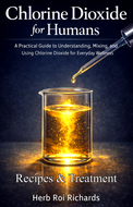Book: Chlorine Dioxide for Humans Recipes & Treatment by Herb Roi Richards
