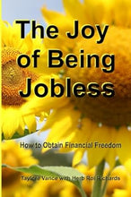 Book: The Joy of Being Jobless: How to Obtain Financial Freedom