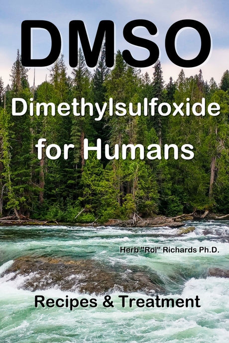 Book: DMSO Dimethylsulfoxide for Humans Recipes & Treatment