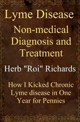Book: Lyme Disease Non Medical Diagnosis and Treatment: How I Kicked Chronic Lyme disease in One Year for Pennies